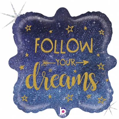 Fooliumist õhupall "Follow your dreams", holograafiline (46 cm)